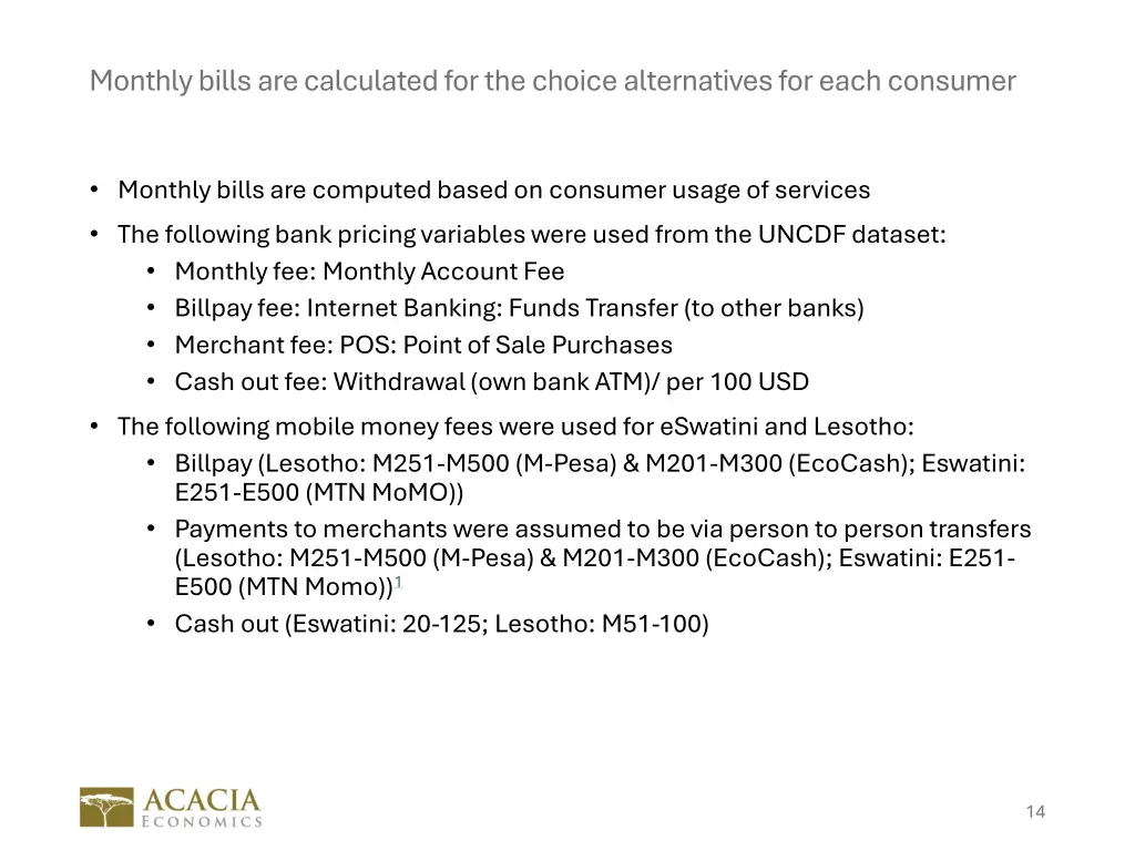 monthly bills are calculated for the choice