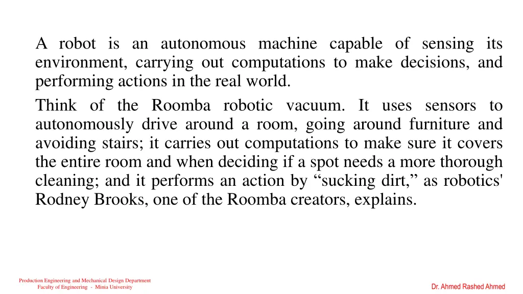 a robot is an autonomous machine capable