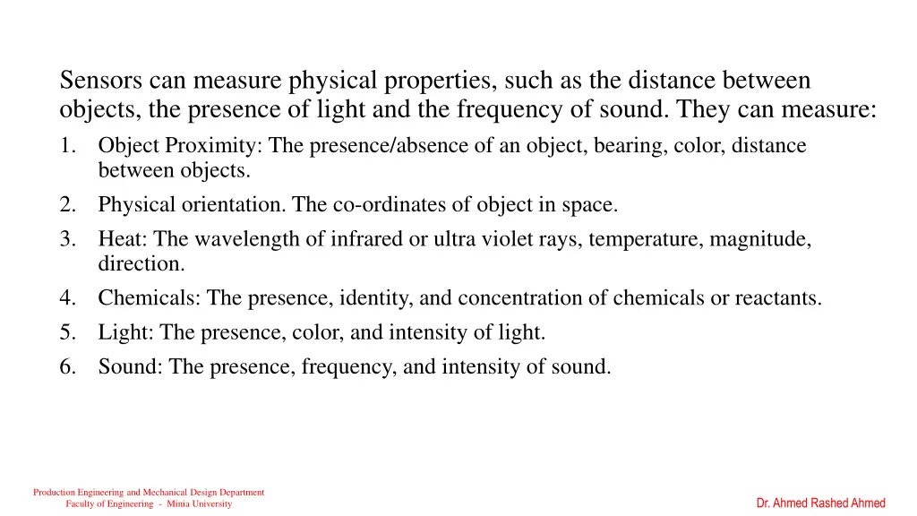 sensors can measure physical properties such