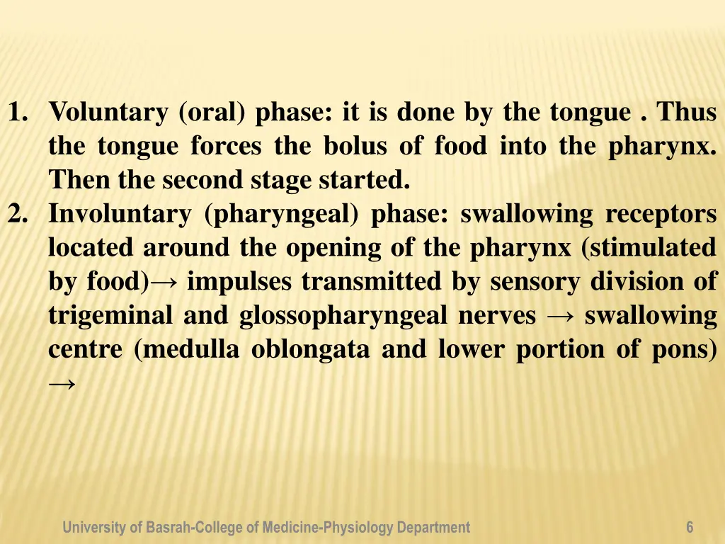 1 voluntary oral phase it is done by the tongue