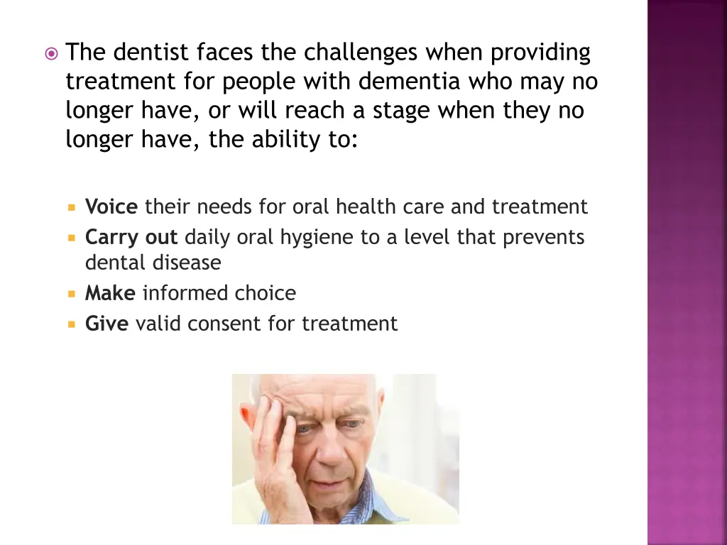the dentist faces the challenges when providing