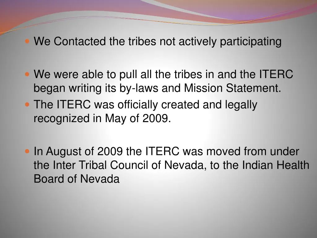 we contacted the tribes not actively participating