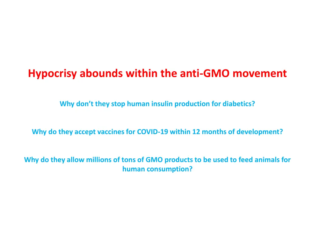 hypocrisy abounds within the anti gmo movement