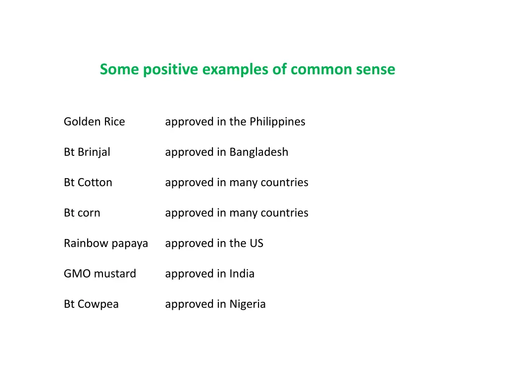some positive examples of common sense