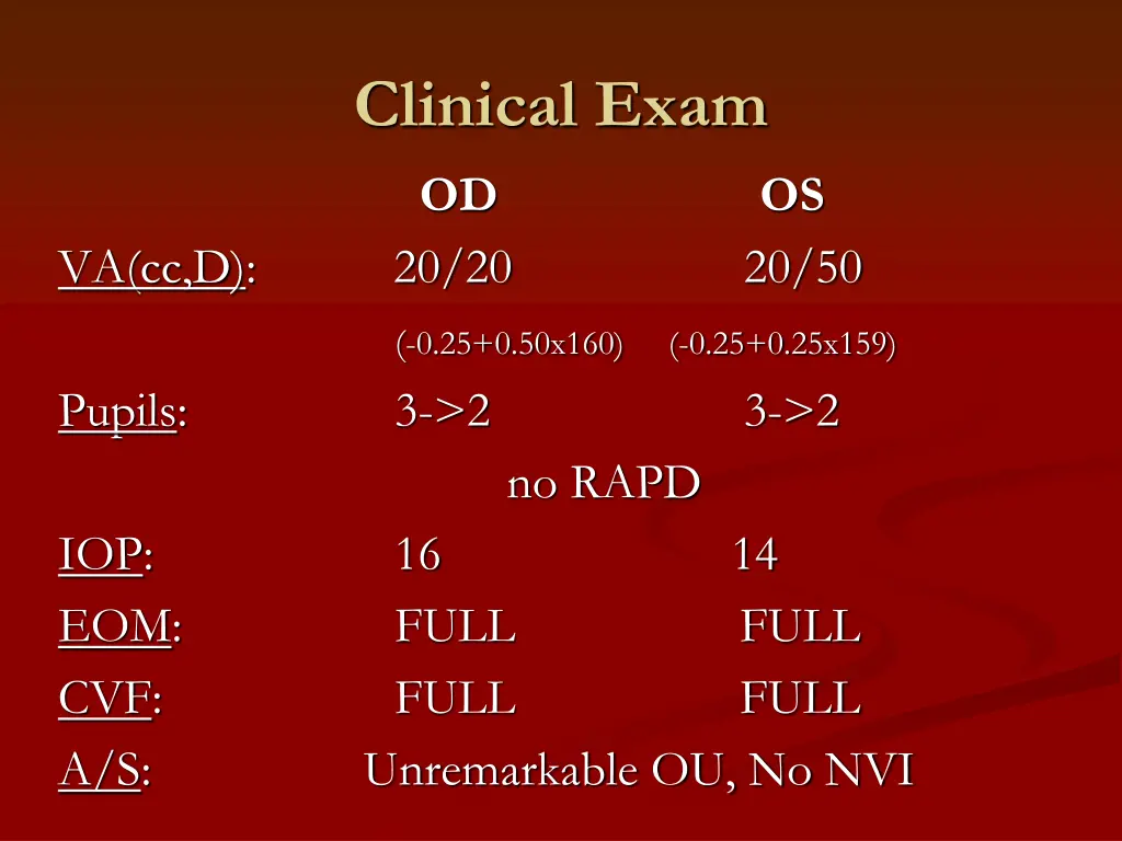 clinical exam od os