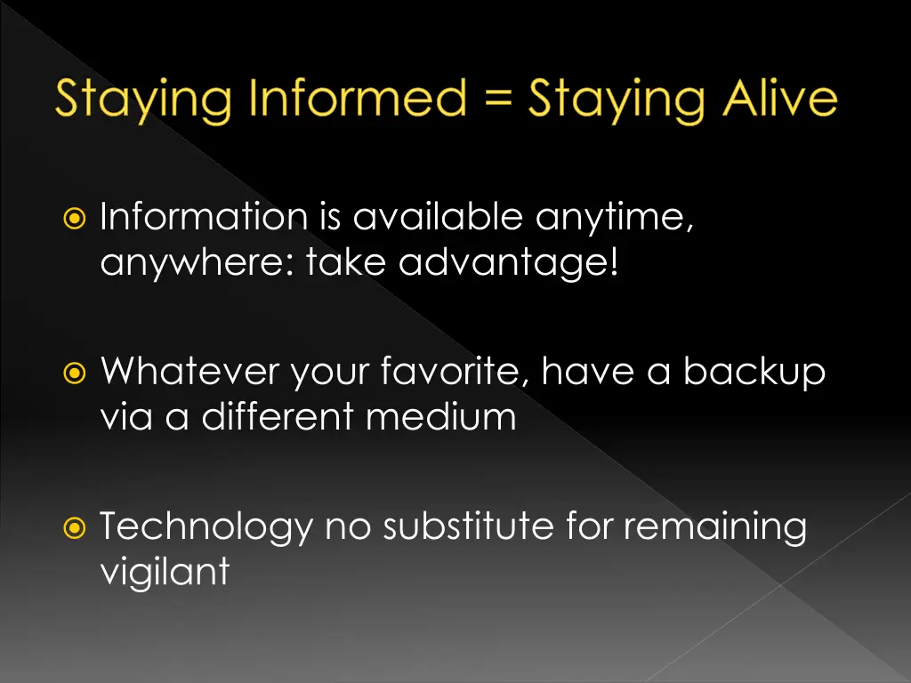 staying informed staying alive