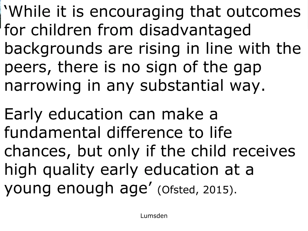 while it is encouraging that outcomes