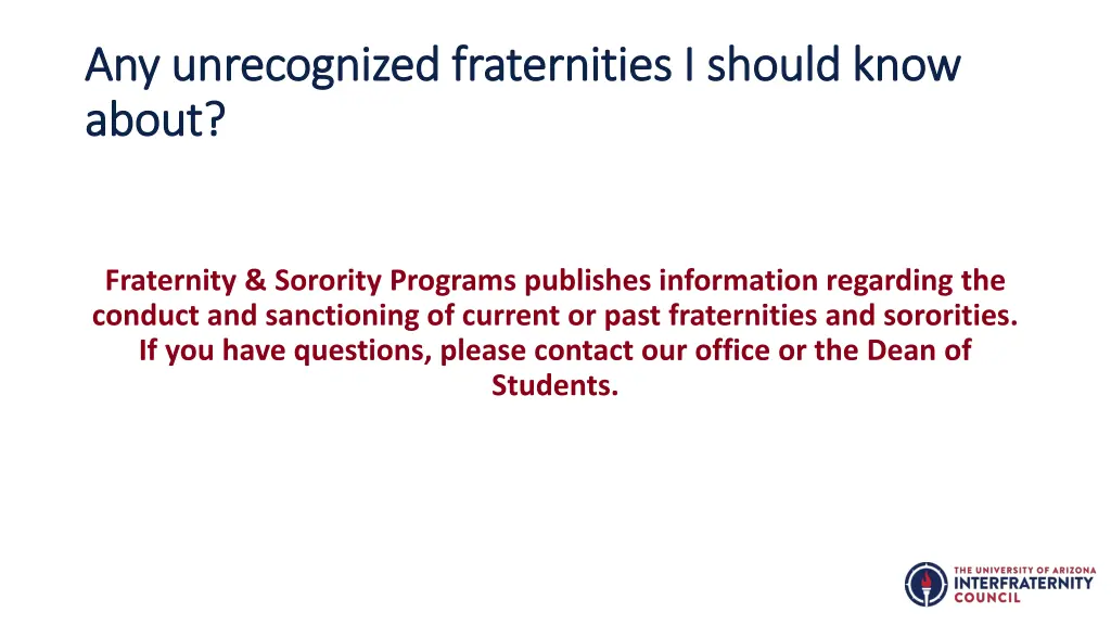 any unrecognized fraternities i should know 3
