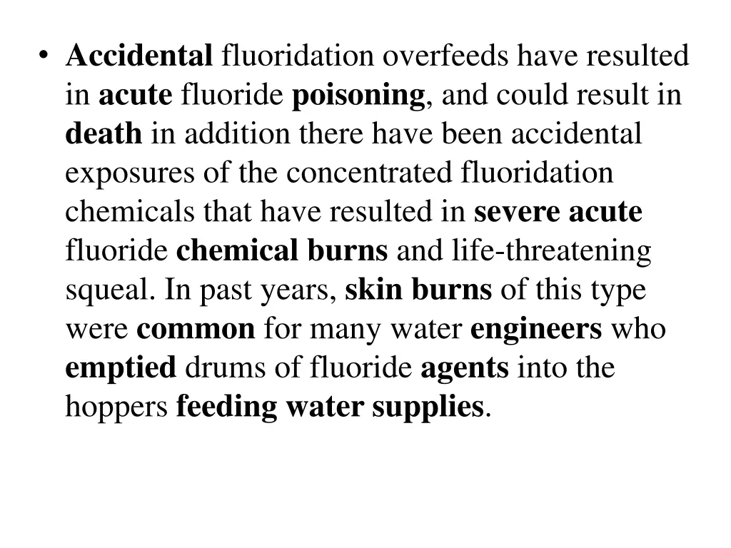 accidental fluoridation overfeeds have resulted