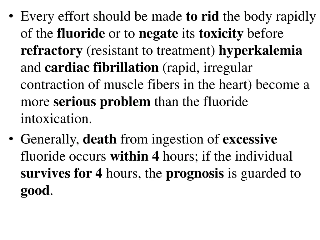 every effort should be made to rid the body