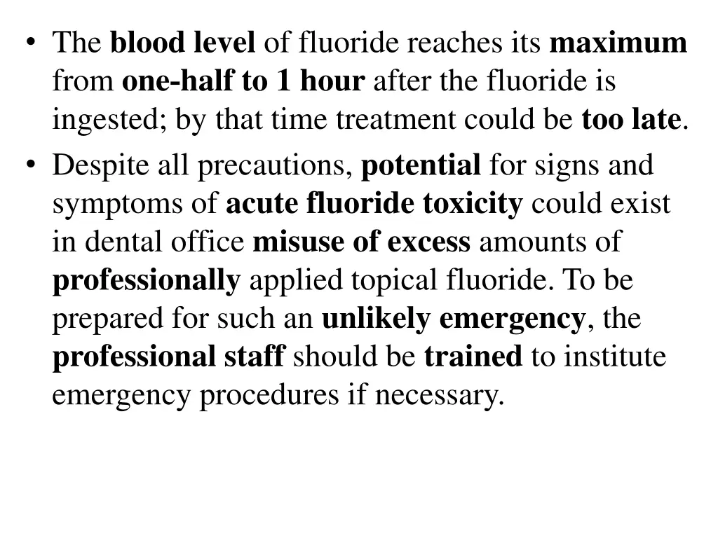 the blood level of fluoride reaches its maximum