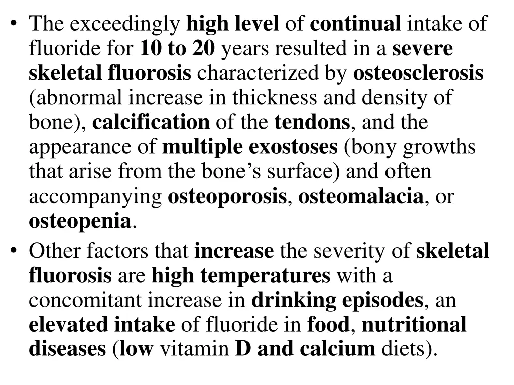 the exceedingly high level of continual intake