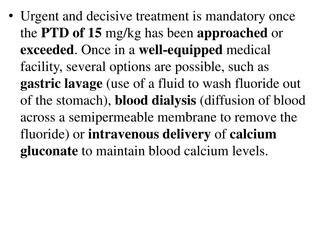 urgent and decisive treatment is mandatory once