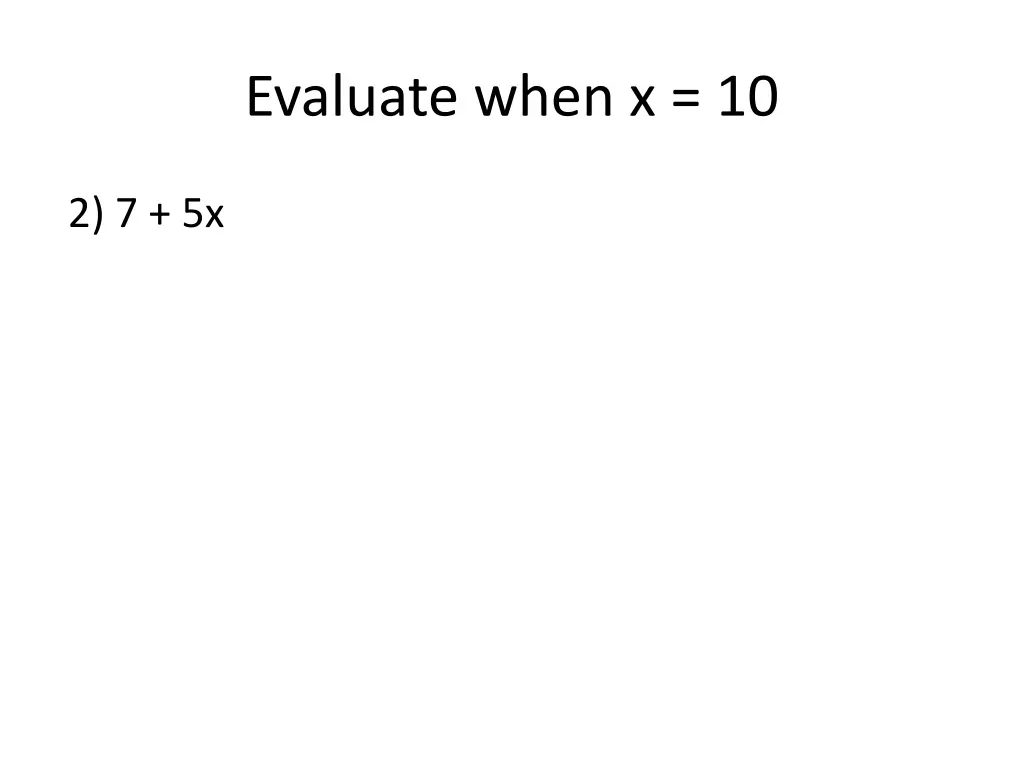 evaluate when x 10