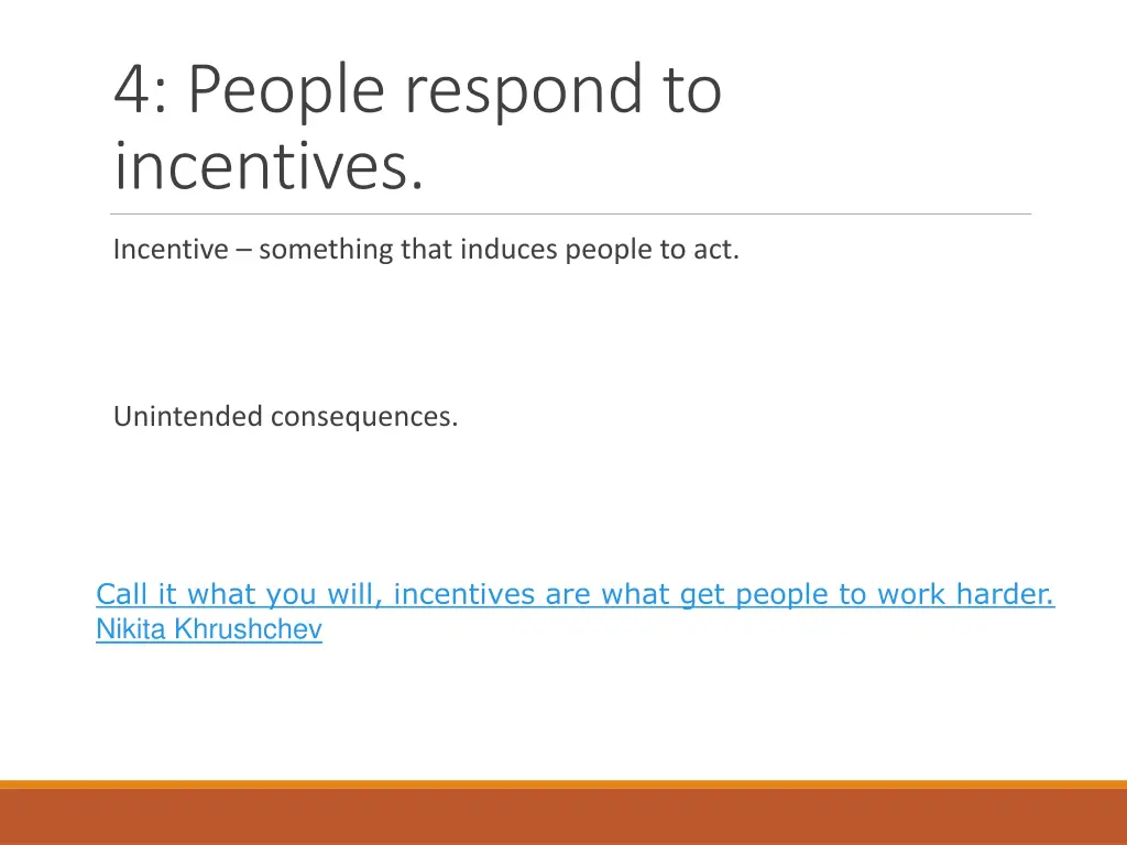 4 people respond to incentives