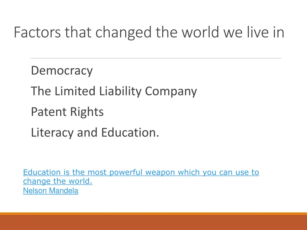 factors that changed the world we live in