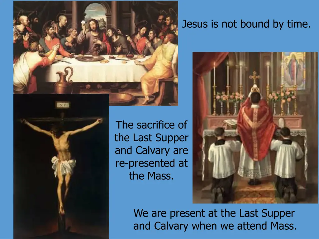 jesus is not bound by time