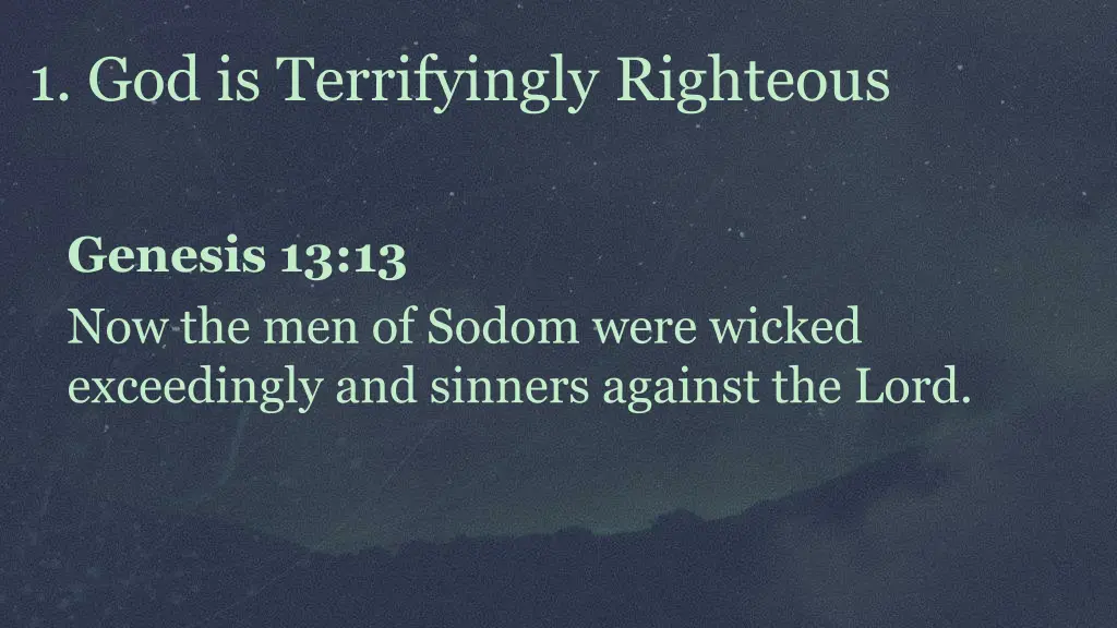 1 god is terrifyingly righteous