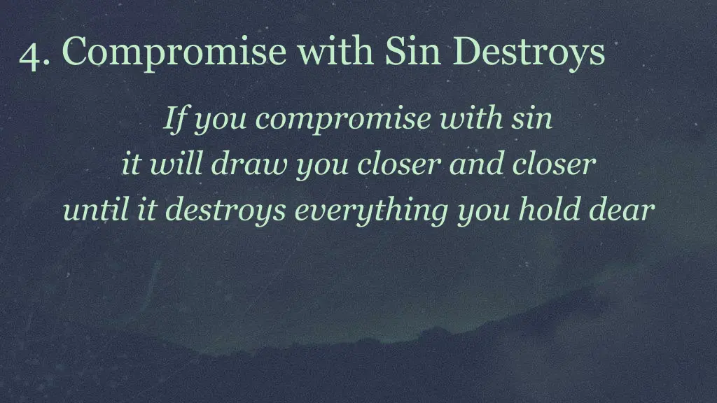 4 compromise with sin destroys 3