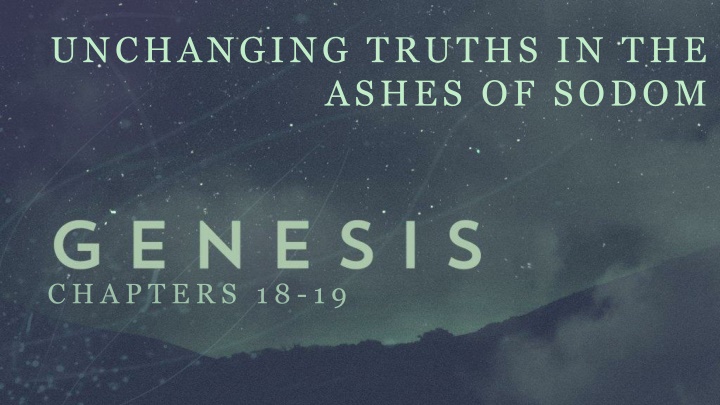 unchanging truths in the ashes of sodom