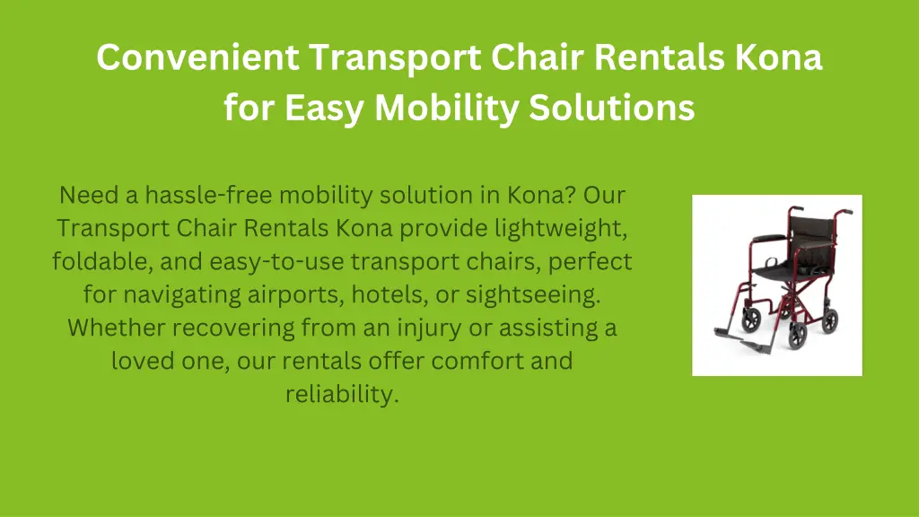 convenient transport chair rentals kona for easy