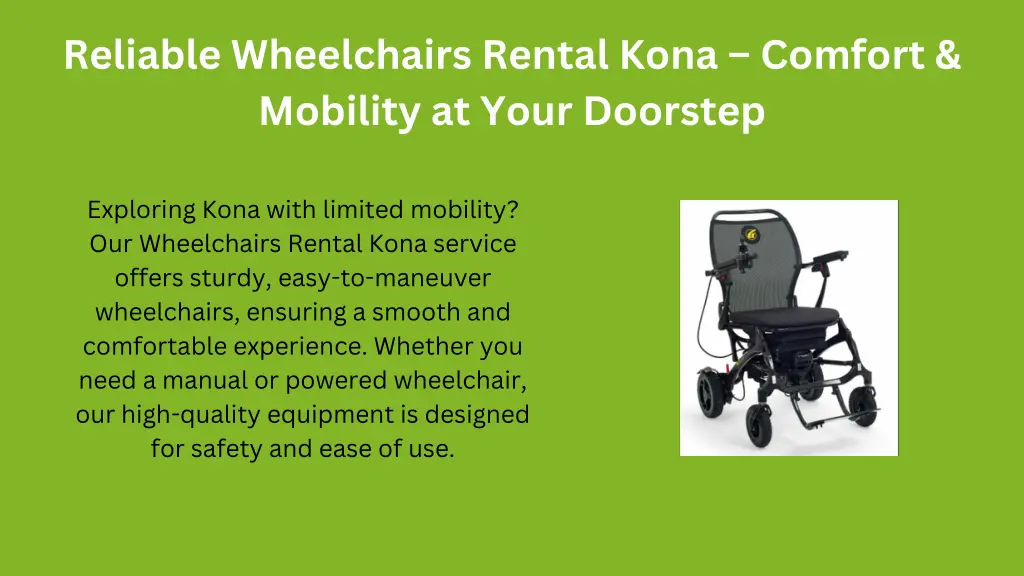 reliable wheelchairs rental kona comfort mobility