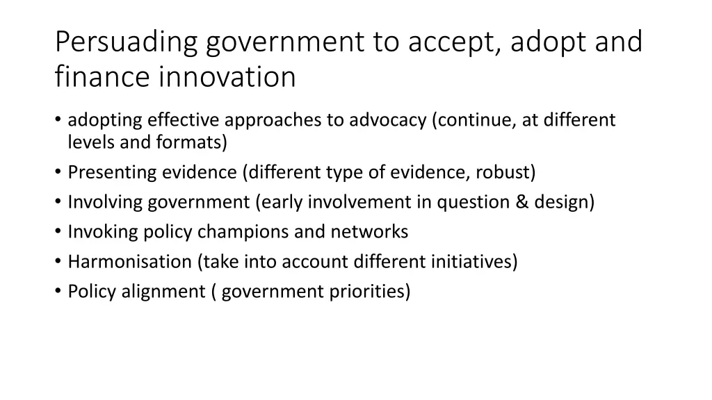 persuading government to accept adopt and finance