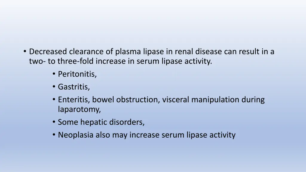 decreased clearance of plasma lipase in renal