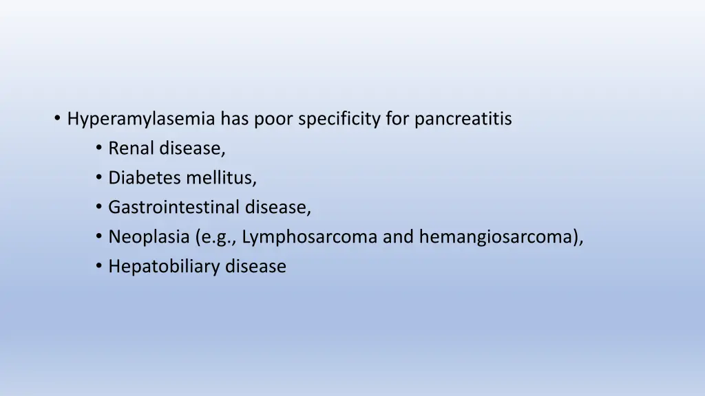 hyperamylasemia has poor specificity