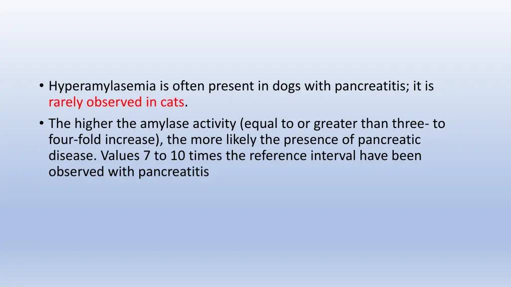 hyperamylasemia is often present in dogs with