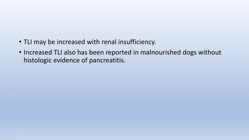 tli may be increased with renal insufficiency