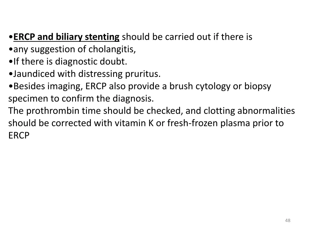 ercp and biliary stenting should be carried