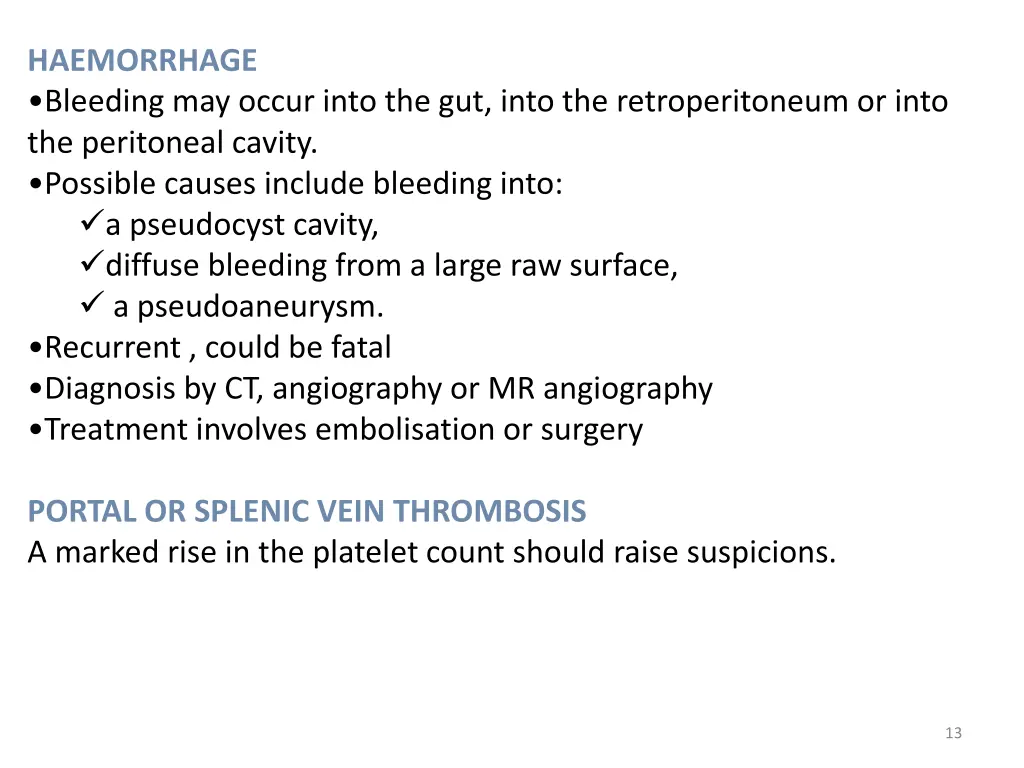 haemorrhage bleeding may occur into the gut into