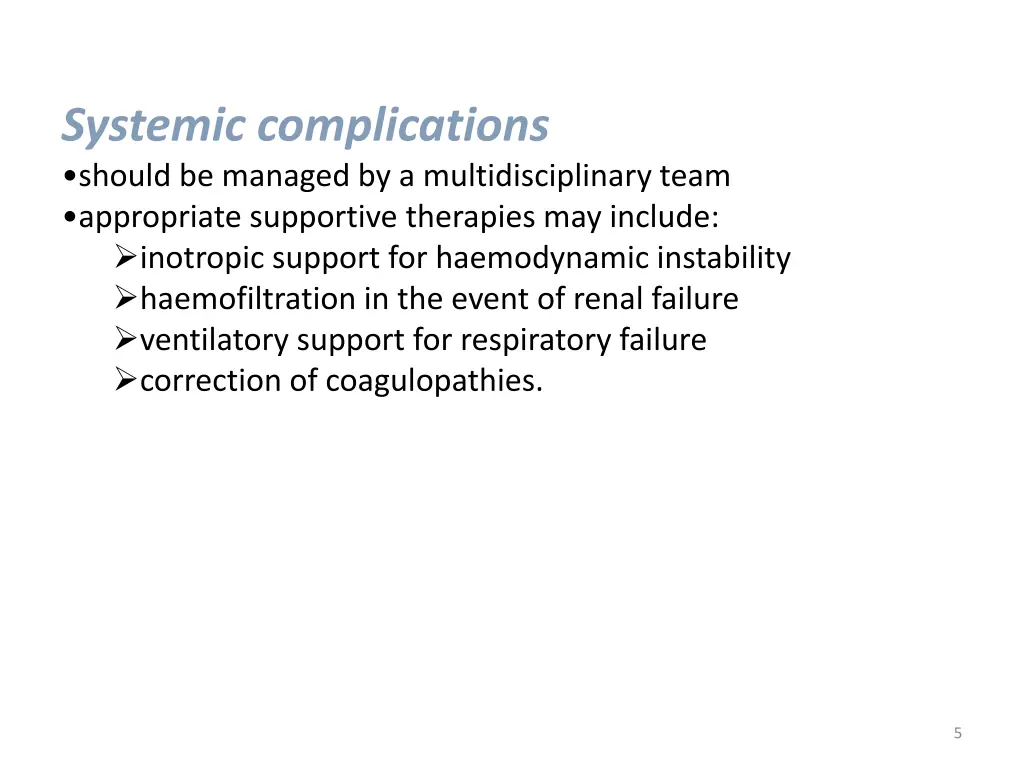 systemic complications should be managed