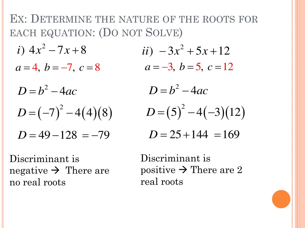 e x d etermine the nature of the roots for each