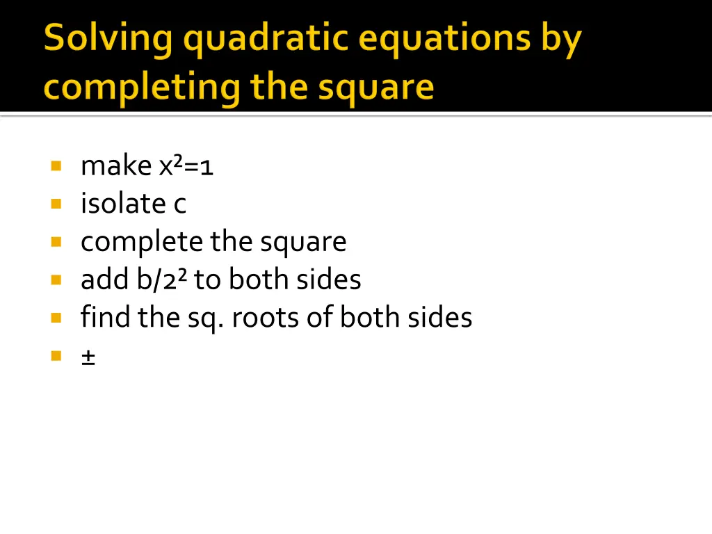 make x 1 isolate c complete the square