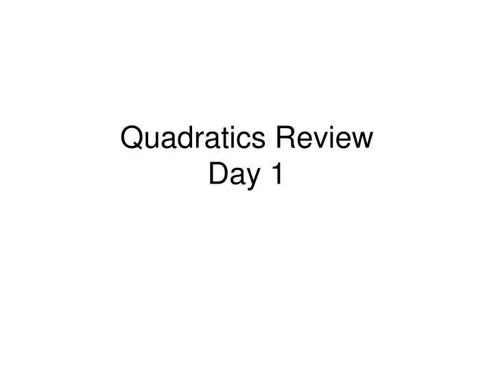quadratics review day 1
