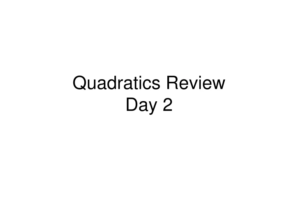 quadratics review day 2