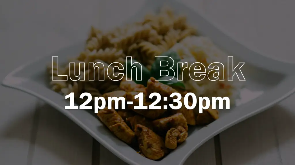 lunch break 12pm 12 30pm