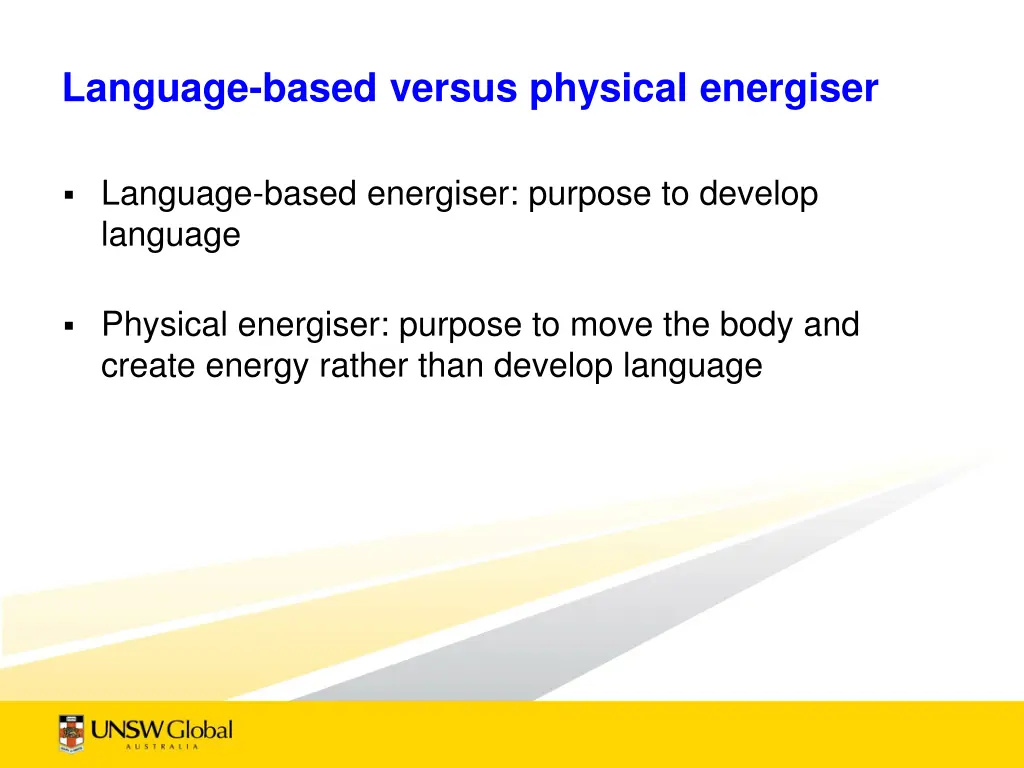 language based versus physical energiser