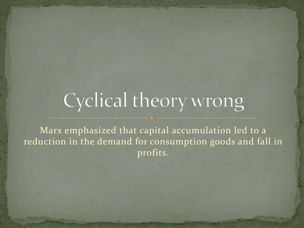 cyclical theory wrong