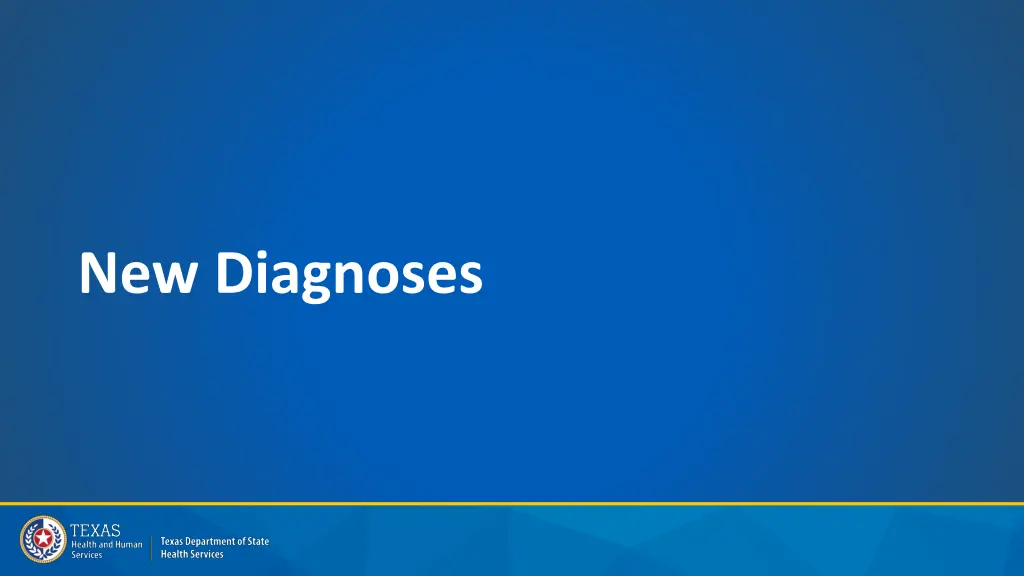 new diagnoses