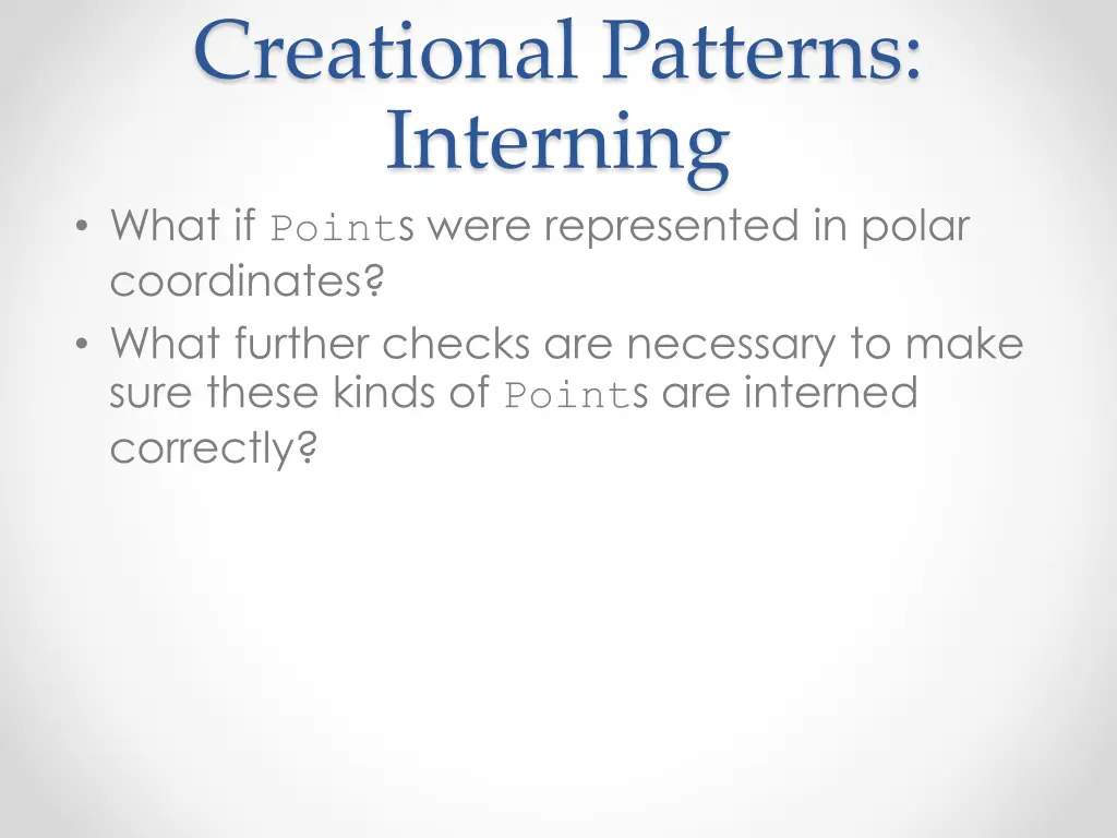 creational patterns interning what if point