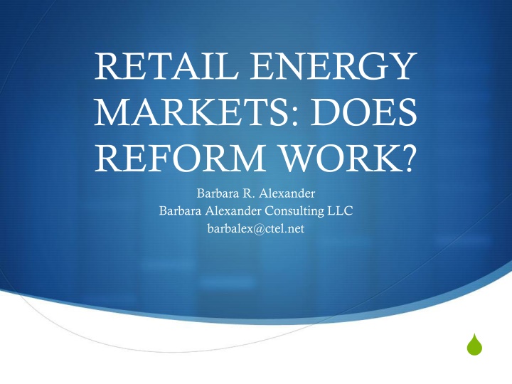 retail energy markets does reform work barbara