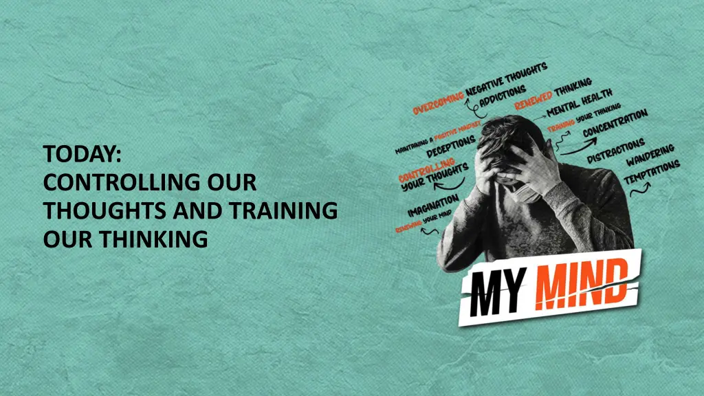today controlling our thoughts and training