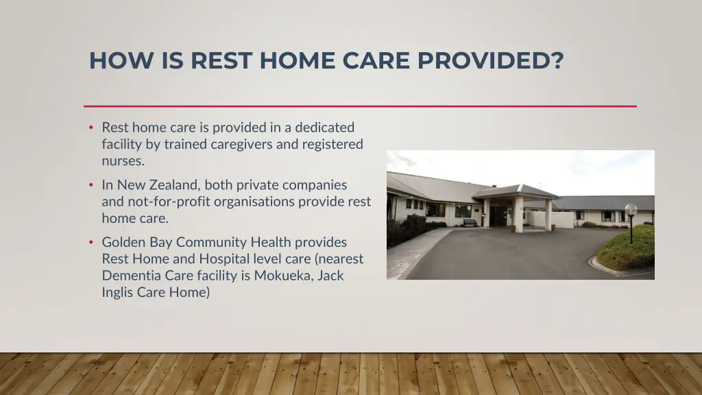 how is rest home care provided