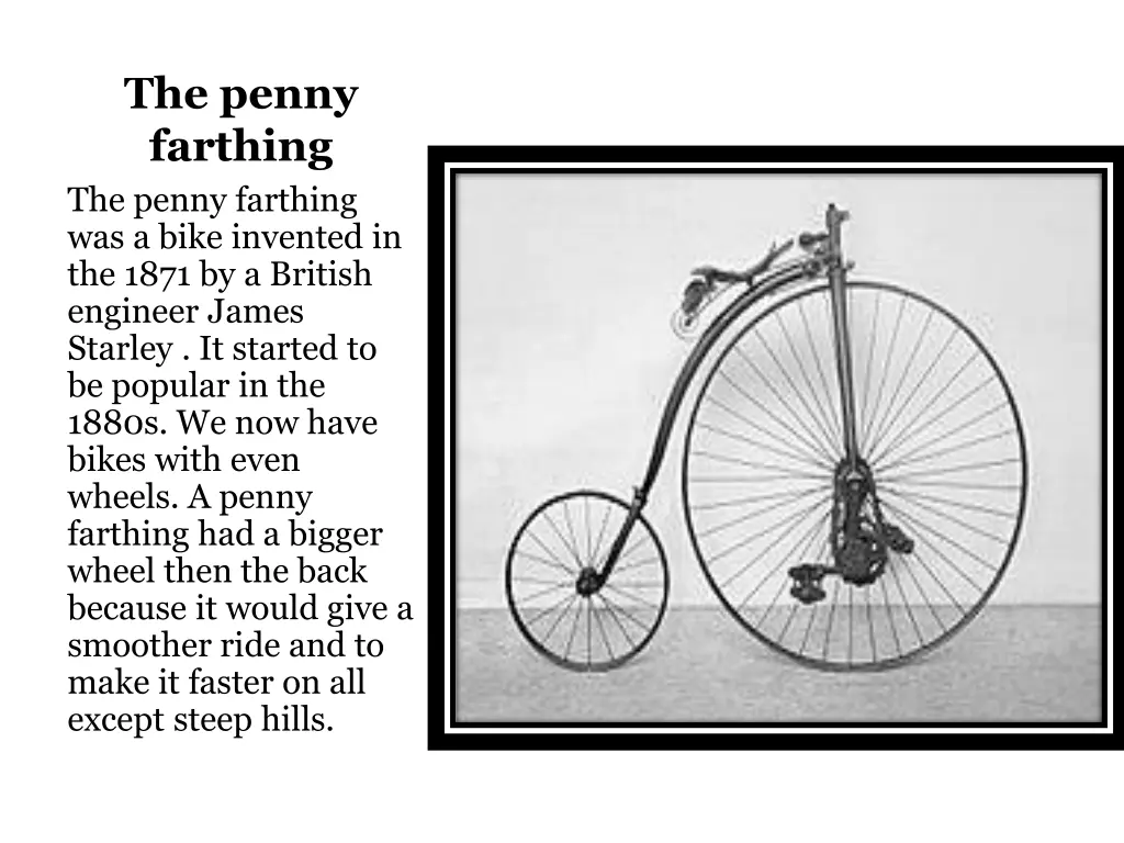 the penny farthing the penny farthing was a bike