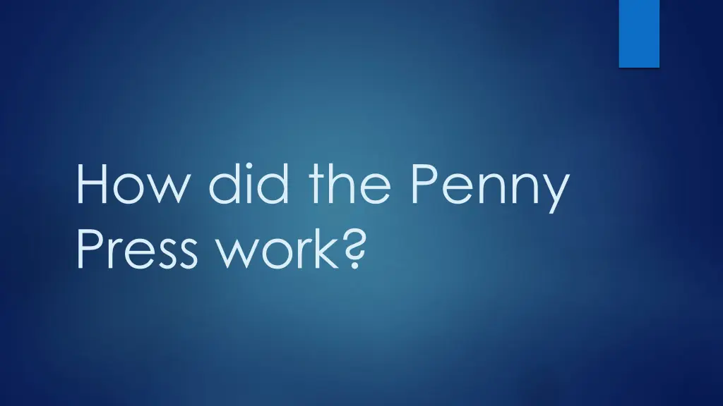 how did the penny press work