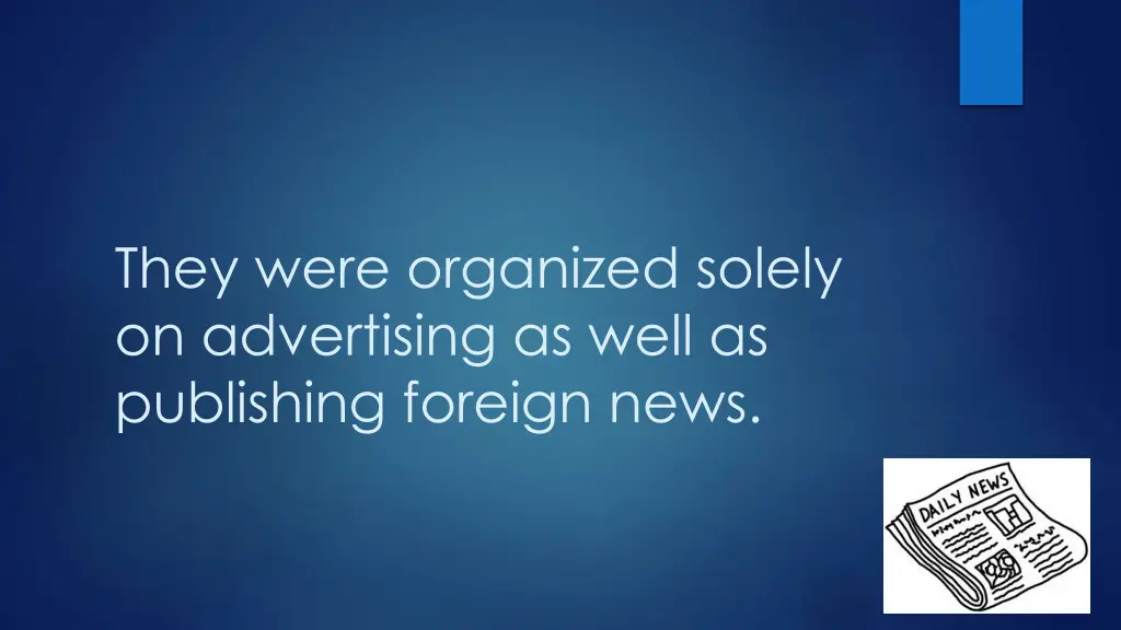they were organized solely on advertising as well