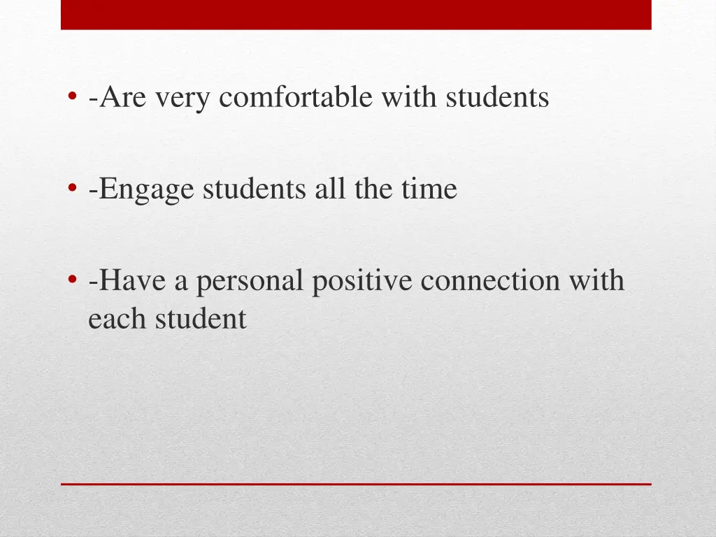 are very comfortable with students
